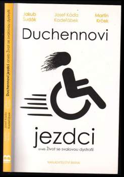 Duchennovi jezdci, aneb, Život se svalovou dystrofií