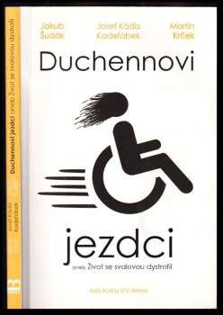 Duchennovi jezdci, aneb, Život se svalovou dystrofií