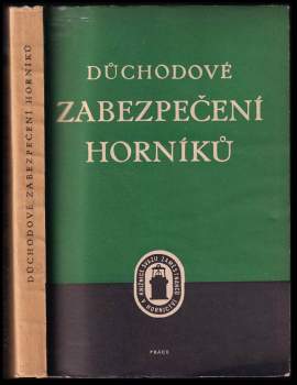 Důchodové zabezpečení horníků