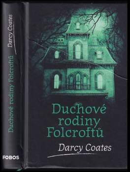 Darcy Coates: Duchové rodiny Folcroftů