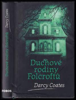 Darcy Coates: Duchové rodiny Folcroftů
