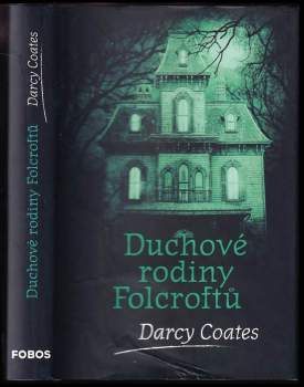 Darcy Coates: Duchové rodiny Folcroftů