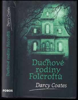 Darcy Coates: Duchové rodiny Folcroftů