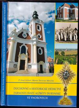 Duchovní a historické dědictví farnosti svaté Alžběty Durynské ve Vnorovech