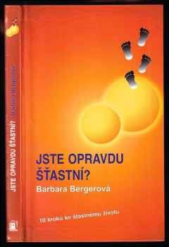 Barbara Berger: Duchovní cesta - průvodce radostmi procitnutí a duchovního vývoje + Jste opravdu šťastní? - 10 kroků ke šťastnému životu