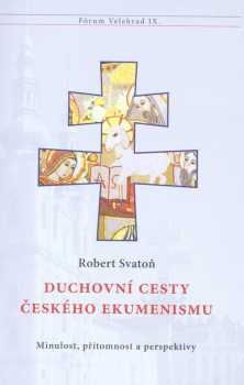 Duchovní cesty českého ekumenismu