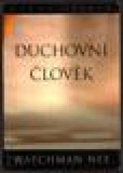 Watchman Nee: Duchovní člověk