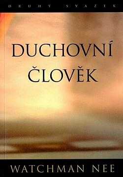 Watchman Nee: Duchovní člověk