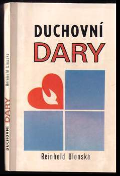 Reinhold Ulonska: Duchovní dary v učení a praxi