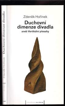 Duchovní dimenze divadla, aneb, Vertikální přesahy