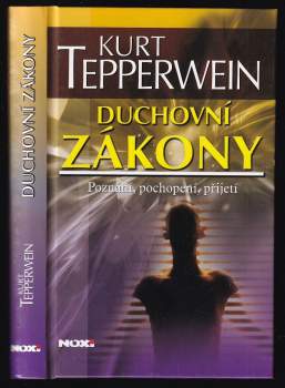 Duchovní zákony : poznání, pochopení, přijetí