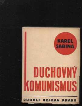 Karel Sabina: Duchovný komunismus