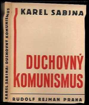 Karel Sabina: Duchovný komunismus