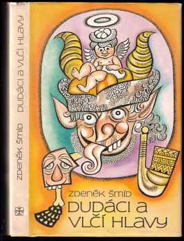 Zdeněk Šmíd: Dudáci a vlčí hlavy