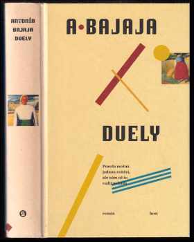 Antonín Bajaja: Duely