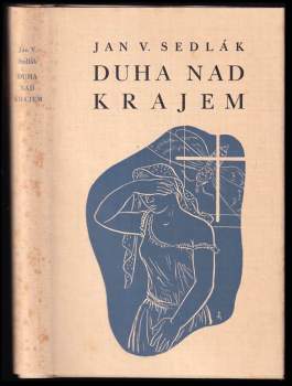Jan Vojtěch Sedlák: Duha nad krajem