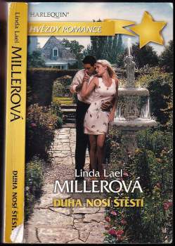 Linda Lael Miller: Duha nosí štěstí
