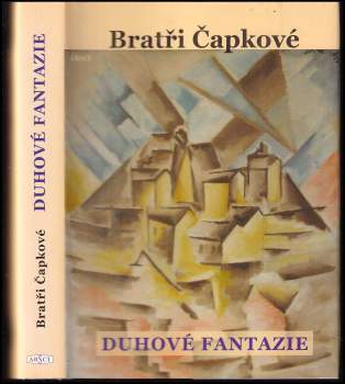 Duhové fantazie : prózy a divadelní hry z let 1907-1912