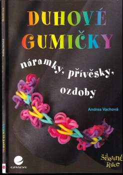Andrea Vachová: Duhové gumičky