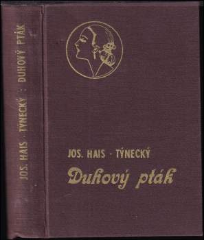 Josef Hais Týnecký: Duhový pták