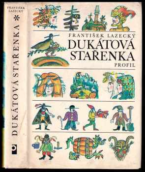 František Lazecký: Dukátová stařenka
