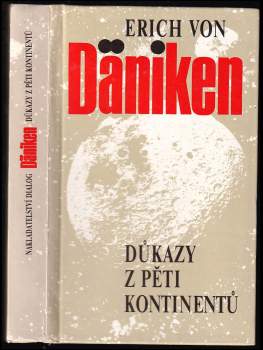Erich von Däniken: Důkazy z pěti kontinentů
