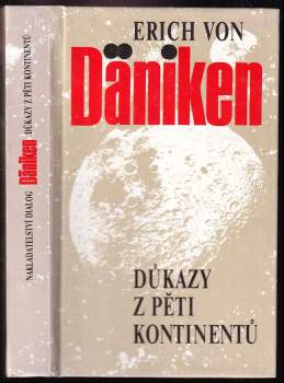 Erich von Däniken: Důkazy z pěti kontinentů