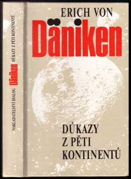 Erich von Däniken: Důkazy z pěti kontinentů