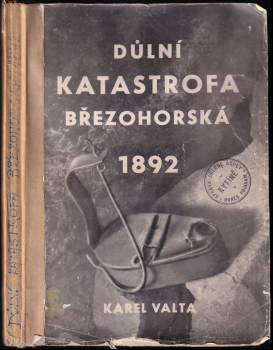 Důlní katastrofa na Březových Horách roku 1892
