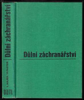 Lubomír Hájek: Důlní záchranářství