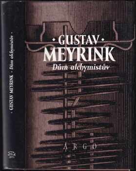 Dům alchymistův - Gustav Meyrink (1996, Argo) - ID: 662666