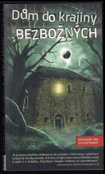 Ivo Hury: Dům do krajiny bezbožných