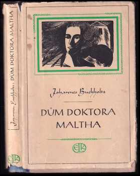 Dům doktora Maltha - Johannes Buchholtz (1948, Evropský literární klub) - ID: 408940