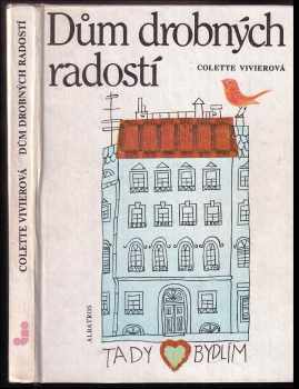 Dům drobných radostí - Colette Vivier (1986, Albatros) - ID: 449459