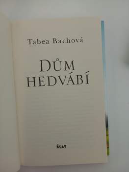 Tabea Bach: Dům hedvábí