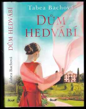 Tabea Bach: Dům hedvábí