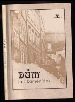 Dům - Jan Kameníček (1990, Primus) - ID: 978506