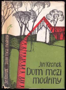 Jiří Křenek: Dům mezi modříny