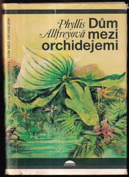 Shand P Allfrey: Dům mezi orchidejemi