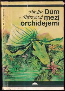 Shand P Allfrey: Dům mezi orchidejemi