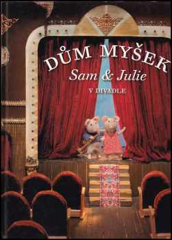 Karina Schaapman: Dům myšek, Sam &amp; Julie v divadle