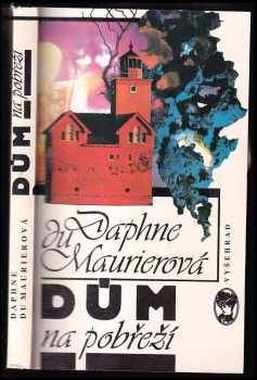 Daphne Du Maurier: Dům na pobřeží