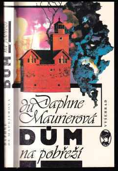 Daphne Du Maurier: Dům na pobřeží