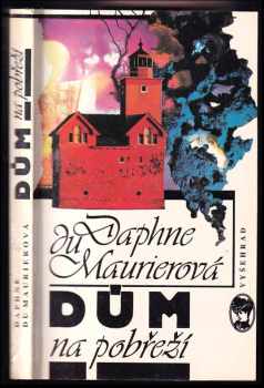 Daphne Du Maurier: Dům na pobřeží