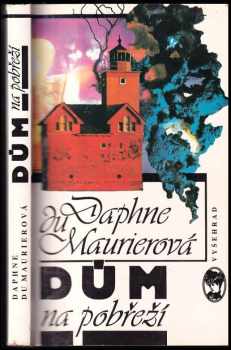 Dům na pobřeží - Daphne Du Maurier (1992, Vyšehrad) - ID: 678878