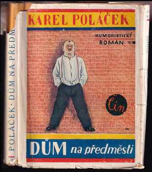 Karel Poláček: Dům na předměstí - Humoristický román - 1. VYDÁNÍ