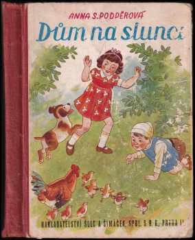 Anna Podpěrová-Sokolová: Dům na slunci