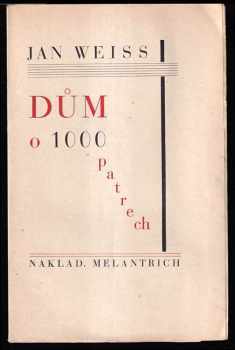 Jan Weiss: Dům o 1000 patrech