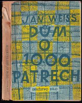Dům o 1000 patrech - Jan Weiss (1948, Dílo) - ID: 387018