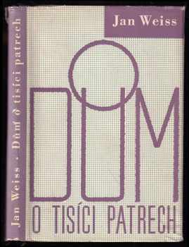Jan Weiss: Dům o tisíci patrech